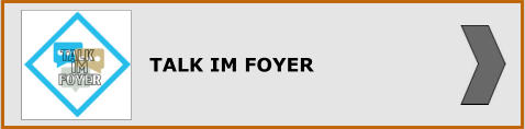 TALK IM FOYER