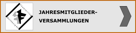 JAHRESMITGLIEDER- VERSAMMLUNGEN